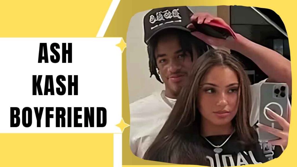 Ash Kash Boyfriend
