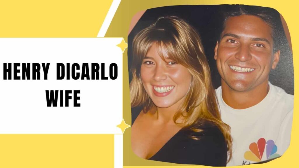 Henry DiCarlo Wife