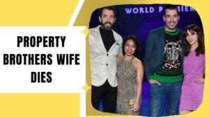 Property Brothers Wife Dies