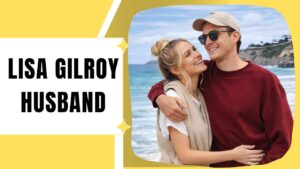 Lisa Gilroy Husband: Everything You Need to Know (2026)